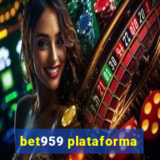 bet959 plataforma